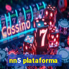 nn5 plataforma